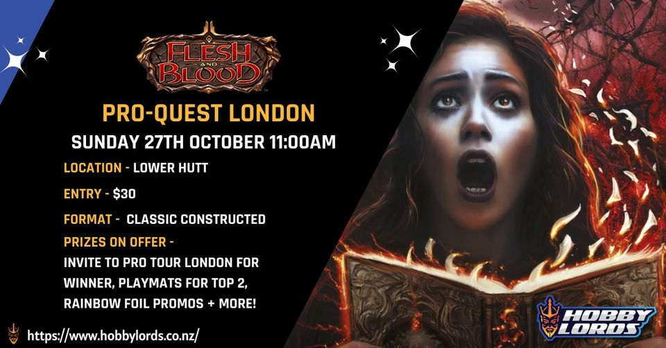 Pro-Quest London @ Hobby Lords Lower Hutt