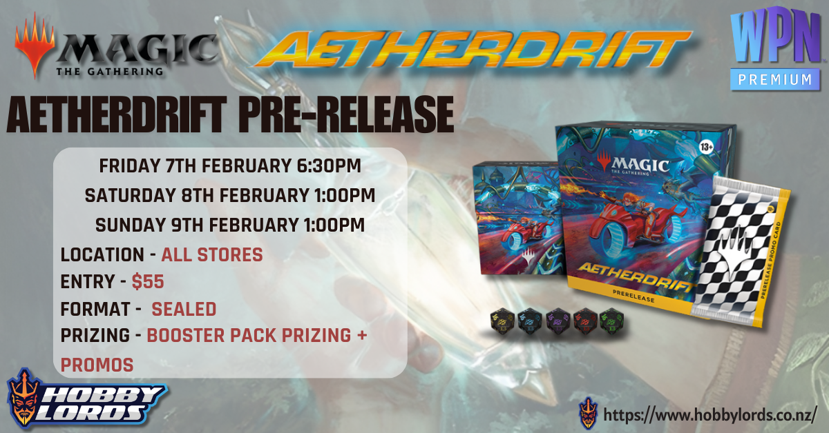 Magic the Gathering Aetherdrift Pre-Release Day 3 @ Hobby Lords Dunedin