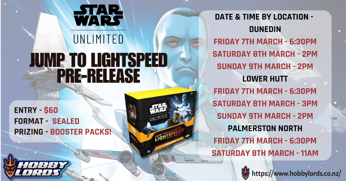 Star Wars Unlimited Jump to Lightspeed Pre-Release Day 1 @ Hobby Lords Dunedin