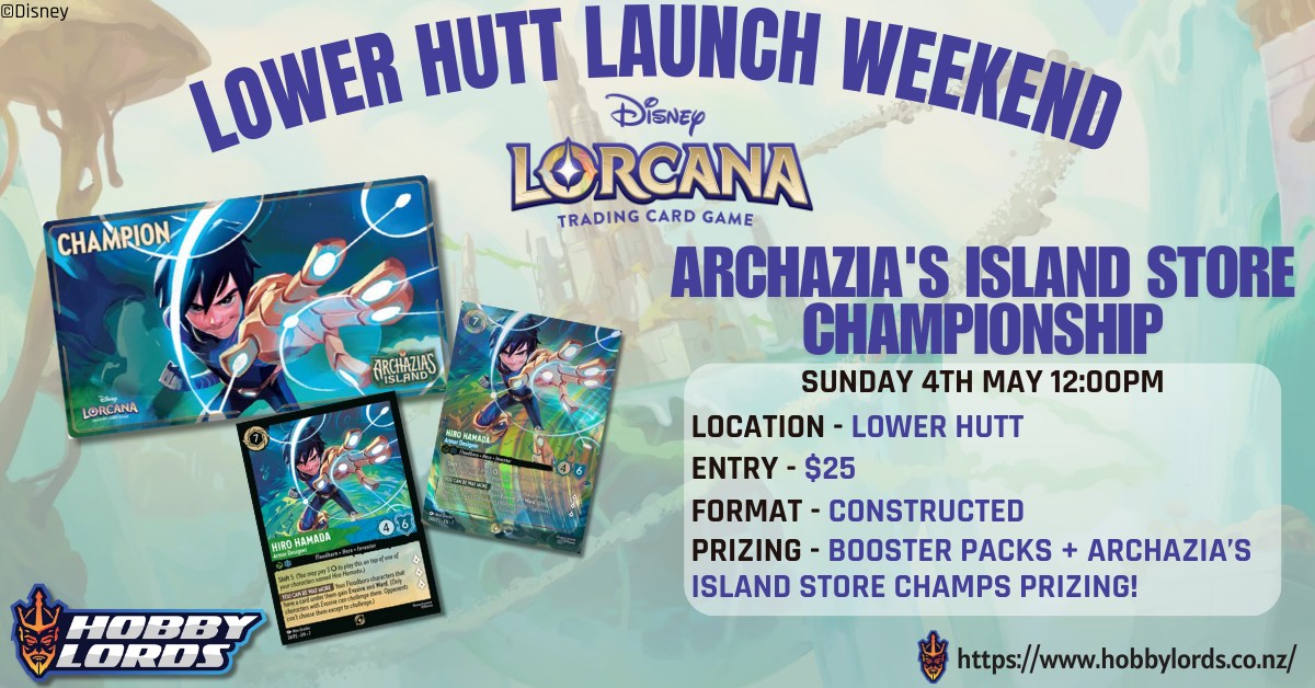 Disney Lorcana Archazia's Island Store Championship @ Hobby Lords Lower Hutt