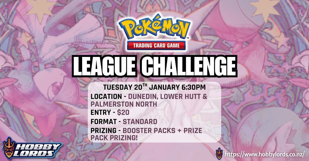 Pokemon League Challenge Janurary @ Hobby Lords Lower Hutt