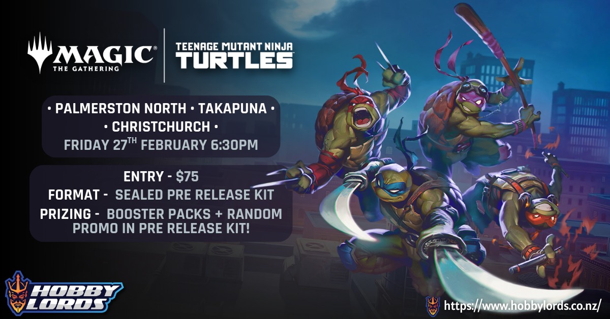 Magic: the Gathering - Teenage Mutant Ninja Turtles Pre-Release @ Hobby Lords Christchurch