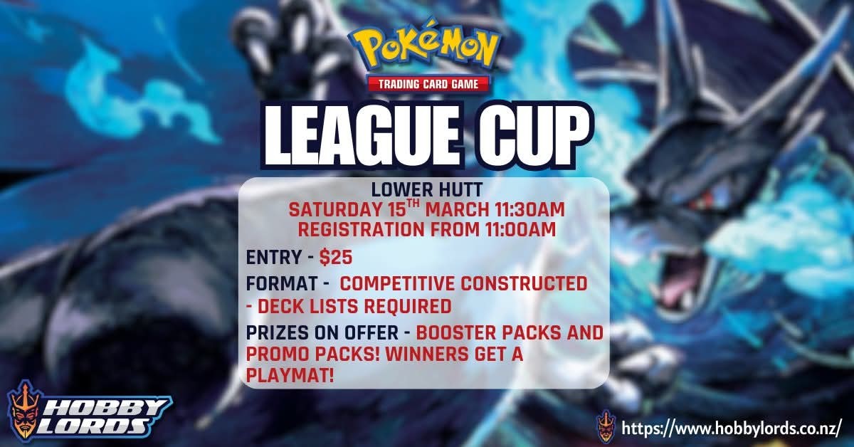 Pokemon League Cup March 2026 @ Hobby Lords Lower Hutt