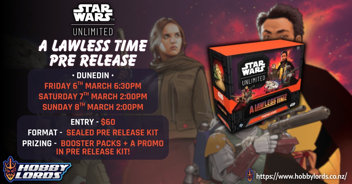 SWU - A Lawless Time Prerelease @ Hobby Lords Dunedin