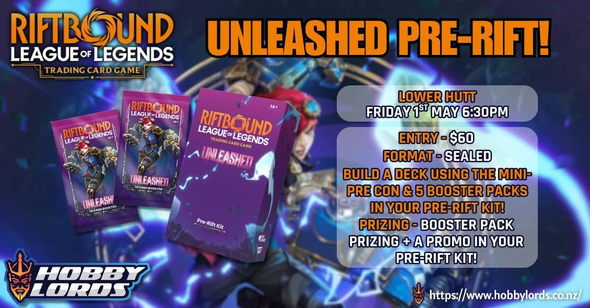 Riftbound Unleashed Pre-Rift @ Hobby Lords Lower Hutt