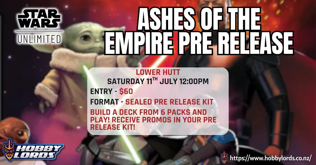 SWU Ashes of the Empire Prerelease @ Hobby Lords Lower Hutt