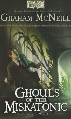 Arkham Horror Novel: Ghouls of the Miskatonic